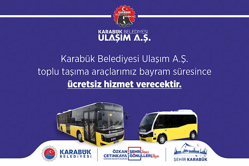Karabük Belediyesi’nden Bayramda Ulaşım Desteği: Toplu Taşıma Ücretsiz Olacak